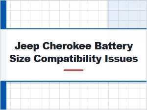 Understanding Jeep Cherokee Battery Size Compatibility